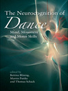 The Neurocognition of Dance (eBook): Mind, Movement and Motor Skills